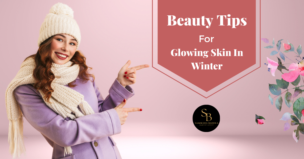 Beauty-Tips-For-Glowing-Skin-In-Winter
