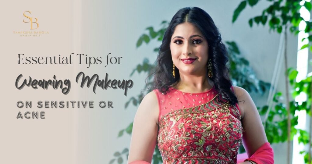 Essential-Tips-for-Wearing-Makeup-on-Sensitive-or-Acne